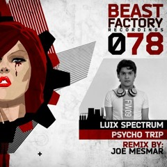 Luix Spectrum - Psycho Trip (Original Mix) [Beast Factory]