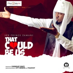 Ice Prince Zamani - That Could Be Us | BmusicTV NGA