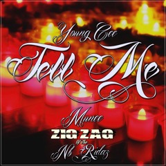 Tell Me Feat. Munee Boy & Zigzag NB Ridaz