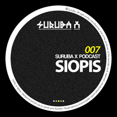 Suruba X Podcast 007 Mixed By Siopis (October 2014)