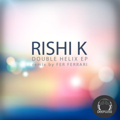 Rishi K - Nothing Is Still Something (Fer Ferrari Remix) [DeepClass Records]