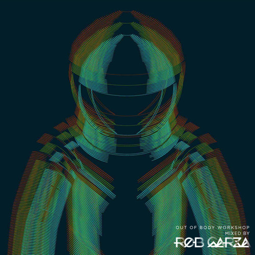 Rob Garza - Out of Body Workshop Mix