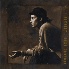 Last goodbye Jeff Buckley