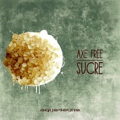 Axe Free - Cartago (Orignal Mix)
