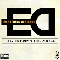 Everything Designer feat. Rey V & Jellyroll