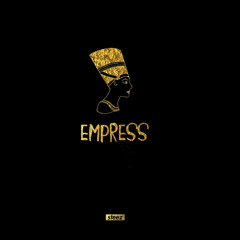 Empress (Prod. By Toyeast)
