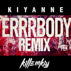 Kiyanne Errrbody Remix