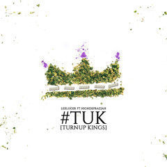 LexLuger Ft HighDefRazjah - TUK (TurnUpKings)