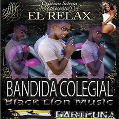 El Relax  Bandida Colegia Prod Cristian Selecta