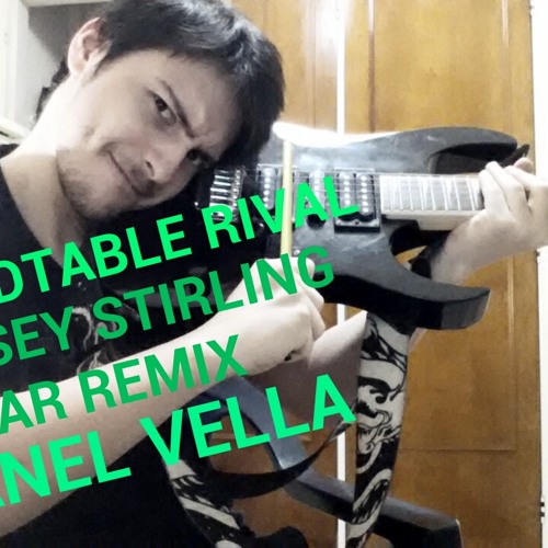 Stream ROUNDTABLE RIVAL (Lindsey Stirling) Cover Guitar Remix Sanel Vella  (DOWNLOAD MP3 IN THE DESCRIPTION) by SanelVellaS | Listen online for free  on SoundCloud