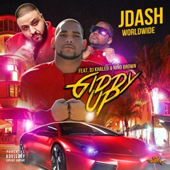 J-DASH FT DJ KHALED & NINO BROWN - GIDDY UP