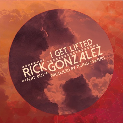 I Get Lifted Feat. Blu - Prod. By: Tranzformers