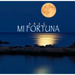 Mi Fortuna - Areg