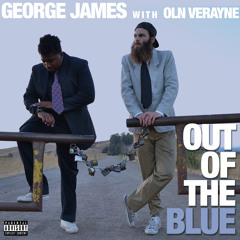 George James with Oln Verayne - 'Unexpected' (Prod. by Oln Verayne)