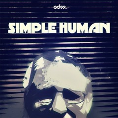 Simple Human - Blaze [EDM.com Exclusive]