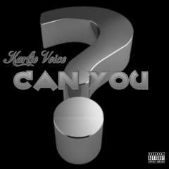 Karlie Voice - Can You