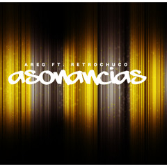 Asonancias RetroChuco Ft. MC Areg (Extended Mix Prod. by RetroChuco)
