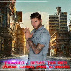 Farruko - Besas Tan Bien (Version Cumbia) (Prod. By DJ Urbano)