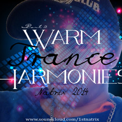Warm Trance Harmonies Pt 2 - Natrix 2014
