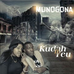 Kudah RunIt Feat Yeukai Simon - Munogona(Produced By BennyB)