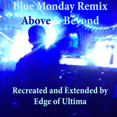 New Order - Blue Monday (Above & Beyond Remix)[Edge of Ultima Bootleg]