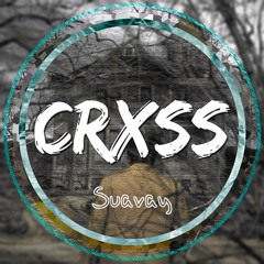 Suavay - CRXSS