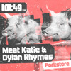 Meat Katie & Dylan Rhymes - 'Porkstore' - Preview