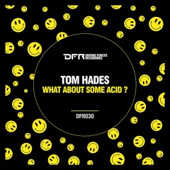 Tom Hades - I Fly On Acid (Original Mix) [Driving Forces]