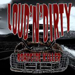 LOUD&DIRTY - You FullOfShit