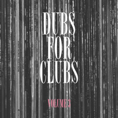 Dubs For Clubs Vol. 3