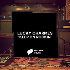 Lucky Charmes - Keep On Rockin [Extended]
