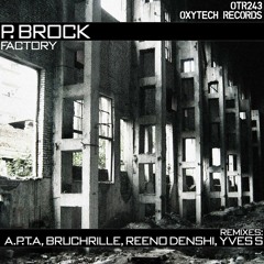 P.Brock - Driven (Original Mix) Factory EP [Soon on Oxytech Records]