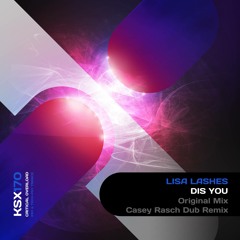 Lisa Lashes - 'Dis You' (Snippet)***OUT NOW***
