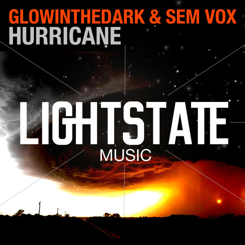 GLOWINTHEDARK & Sem Vox - Hurricane (Original Mix)