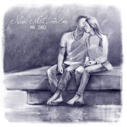 Day Dứt Nỗi Đau - Mr. Siro