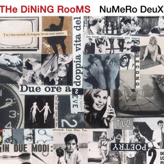 The Dining Rooms - Numero Deux (Special Reissue)- Album Preview
