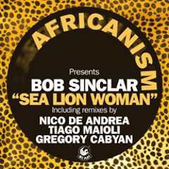 Bob Sinclar - Sea Lion Woman (Tiago Maioli Remix)