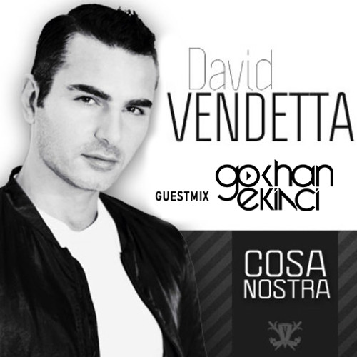 David Vendetta - Cosa Nostra (Guest Mix Gokhan Ekinci ) 473 20.10.14