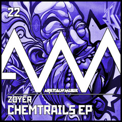 Zoyer  - Chemtrails (Original Mix)[Arkitech Musik]