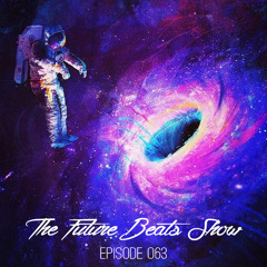 The Future Beats Show 063 + @MaximusMMC Interview