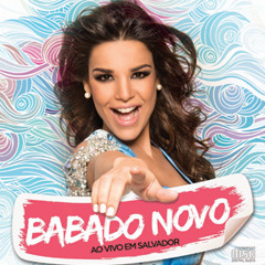 Babado Novo + Cai Fora