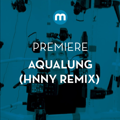 Premiere: Aqualung 'Tape 2 Tape' (HNNY Remix)