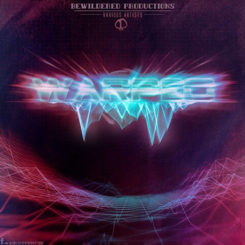 Stream Warped Compilation Mix (Part 2) [OUT NOW] by Bewildered
