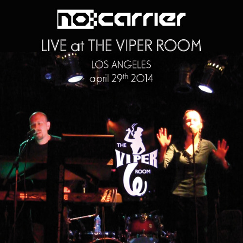 Live At The Viper Room Los Angeles By No Carrier On