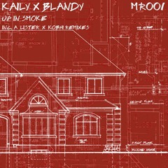 Kaily & Blandy - Up In Smoke