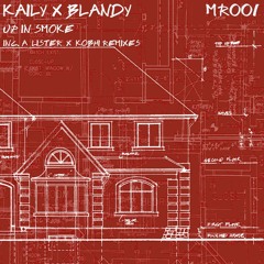 Kaily & Blandy - Up In Smoke (Kobhi Remix) Preview