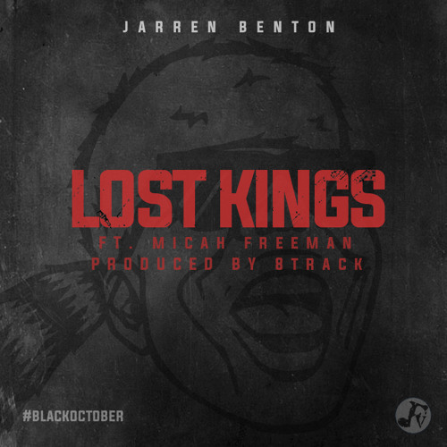 Jarren Benton - Lost Kings Ft. Micah Freeman (Prod By 8Track)