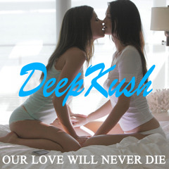 Our Love Will Never Die