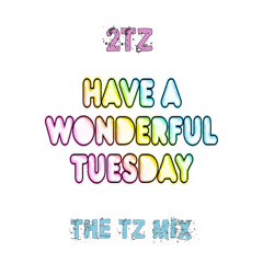 Tuesday *Official Tz Mix*