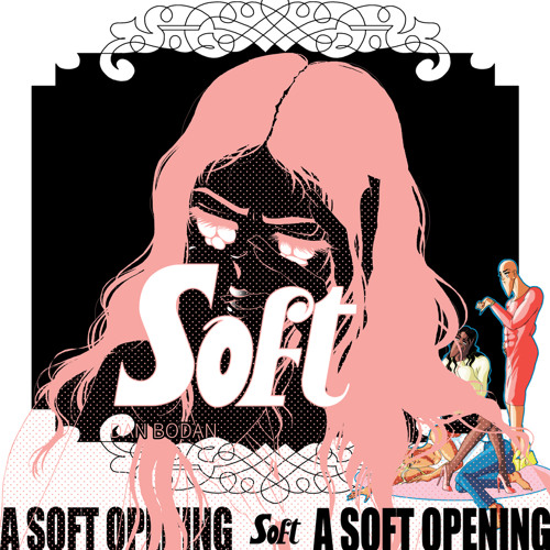 Dan Bodan - A Soft Opening (Single)